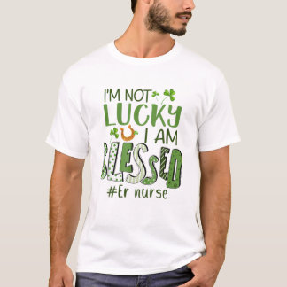 T-shirt Je n'ai aucune chance d'être béni Infirmière inscr