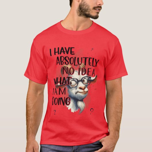 T-shirt Je n'ai aucune idée de chèvre (Devant)