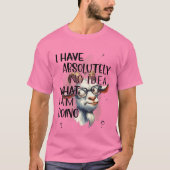 T-shirt Je n'ai aucune idée de chèvre (Devant)