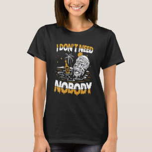 T-shirt Je n'ai besoin de personne pour être un solitaire