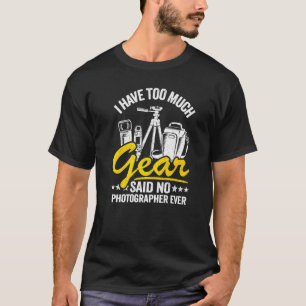 T-shirt Je n'ai jamais assez de matériel a dit aucun photo