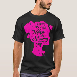 T-shirt Je n'ai jamais connu une vraie héroïne Maman Sensi