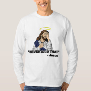 T-shirt Je N'Ai Jamais Dit Cela - Drôle Jésus