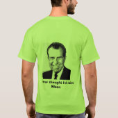 T-shirt Je n'ai jamais pensé que je manquerais NIxon (Dos)
