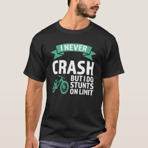 T-shirt Je n'ai jamais planté mais je fais des cascades mo