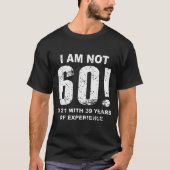 T-shirt Je n'ai pas 60 ans ! soixantième Anniversaire (Devant)