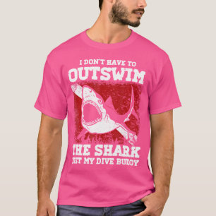 T-shirt Je n'ai pas à distancer le requin, mon binôme de p