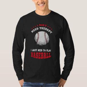 T-shirt Je n'ai pas besoin de thérapie base de baseball jo