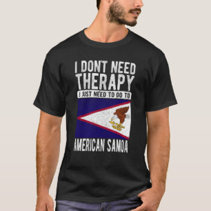 T-shirt Je n'ai pas besoin de thérapie, j'ai juste besoin