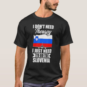 T-shirt Je n'ai pas besoin de thérapie, j'ai juste besoin