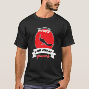 T-shirt Je n'ai pas besoin de thérapie, j'ai juste besoin