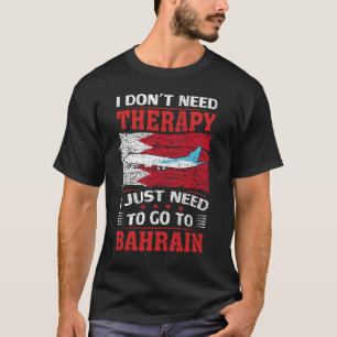 T-shirt Je n'ai pas besoin de thérapie, j'ai juste besoin