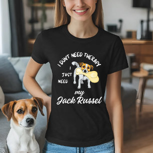 T-shirt Je n'ai pas besoin de thérapie, j'ai juste besoin 