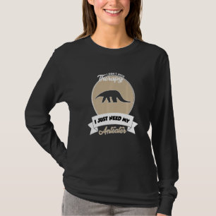 T-shirt Je n'ai pas besoin de thérapie, j'ai juste besoin 