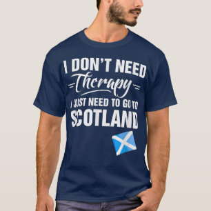 T-shirt Je n'ai pas besoin de thérapie, j'ai juste besoin