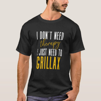 T-shirt Je N'Ai Pas Besoin De Thérapie, J'Ai Juste Besoin