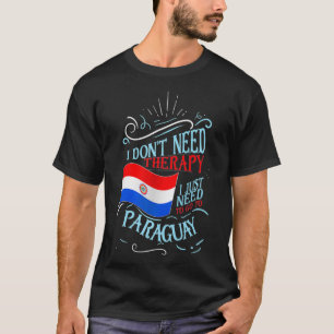 T-shirt Je n'ai pas besoin de thérapie, j'ai juste besoin 