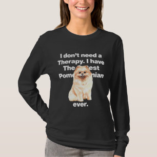 T-shirt Je N'Ai Pas Besoin De Thérapie J'Ai L'E Poméranien