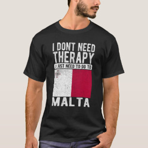 T-shirt Je n'ai pas besoin de thérapie, je dois juste alle
