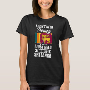 T-shirt Je n'ai pas besoin de thérapie, je dois juste alle