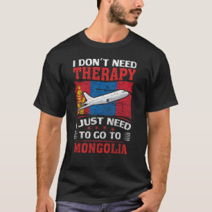 T-shirt Je n'ai pas besoin de thérapie, je dois juste alle