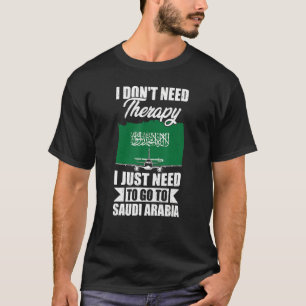 T-shirt Je n'ai pas besoin de thérapie, je dois juste alle