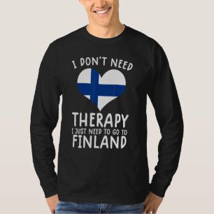 T-shirt je n'ai pas besoin de thérapie, je dois juste alle