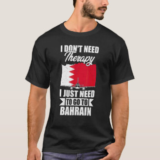 T-shirt Je n'ai pas besoin de thérapie, je dois juste alle