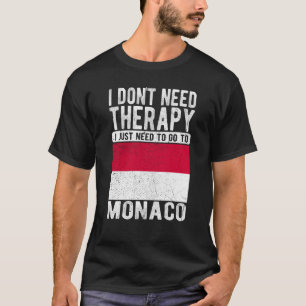 T-shirt Je n'ai pas besoin de thérapie, je dois juste alle