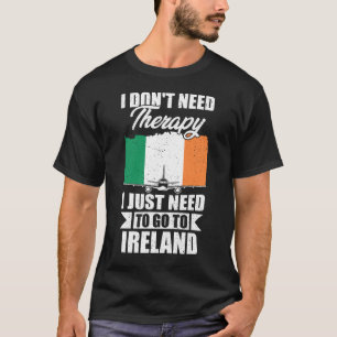 T-shirt Je n'ai pas besoin de thérapie je dois juste aller