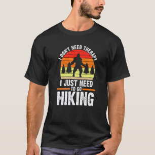 T-shirt Je n'ai pas besoin de thérapie je fais juste de la