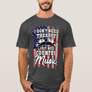 T-shirt Je n'ai pas besoin de thérapie musique country wes
