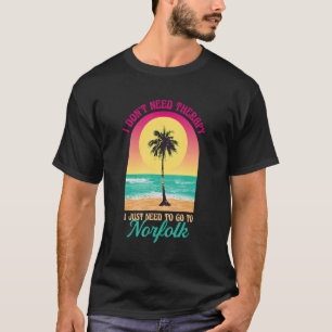 T-shirt Je n'ai pas besoin de thérapie Norfolk Beach Virgi