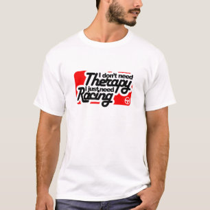 T-shirt Je n'ai pas besoin de thérapie que j'ai besoin
