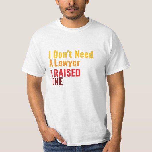T-shirt Je n'ai pas besoin d'un *, j'en ai élevé un (Devant)