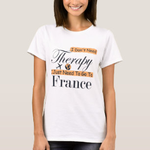 T-shirt Je n'ai pas besoin d'un traitement pour aller en F