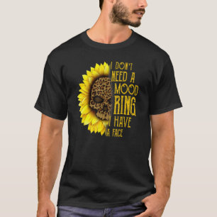 T-shirt Je n'ai pas besoin d'une bague d'humeur J'ai un to