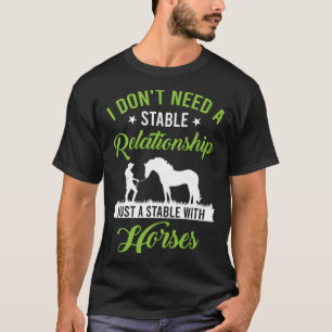 T-shirt Je n'ai pas besoin d'une relation stable, juste un