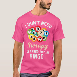 T-shirt Je N'Ai Pas Besoin D'Une Thérapie Pour Jouer Au Bi