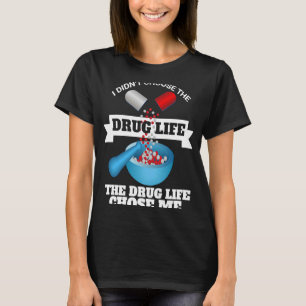 T-shirt Je n'ai pas choisi la vie de médicament qu'il a ch