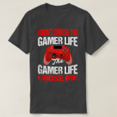 T-shirt Je n'ai pas choisi le Gamer Life Funny Gamer  (Design devant)
