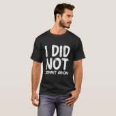T-shirt Je n'ai pas commis d'incendie criminel (Devant entier)