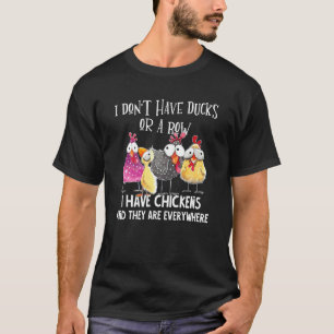 T-shirt Je N'Ai Pas De Canards Ni Une Rangée J'Ai Des Pou