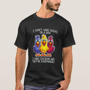T-shirt Je n'ai pas de canards ou une rangée, j'ai des pou