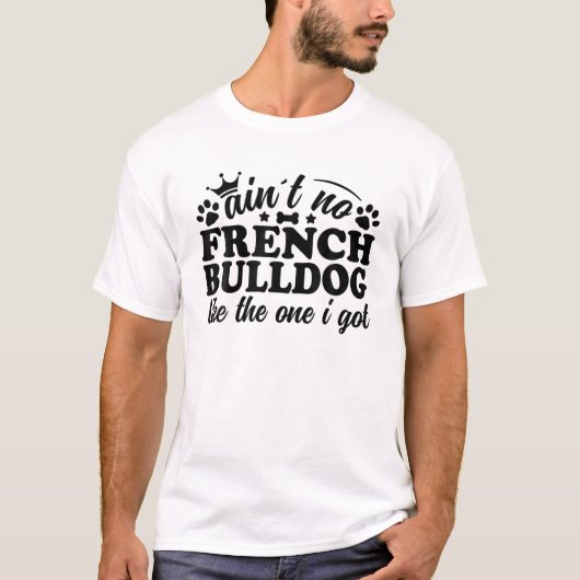 T-shirt Je N'Ai Pas De Chien À Balles Français Comme Celui (Devant)