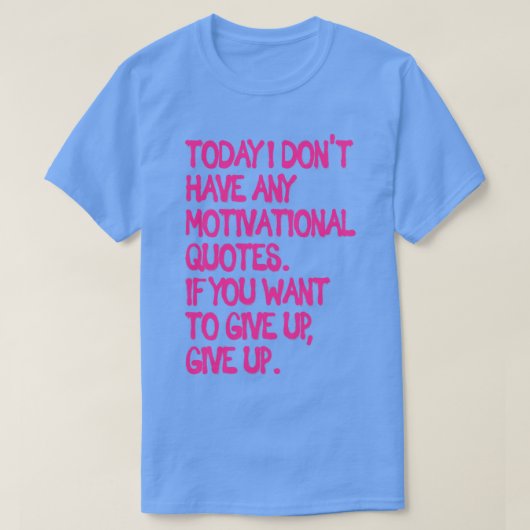 T-shirt Je N'Ai Pas De Citations Motivationnelles (Design devant)