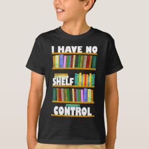 T-shirt je n'ai pas de contrôle d'étagère, lecture amant T
