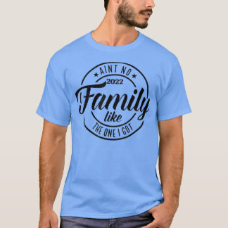 T-shirt Je n'ai pas de famille comme celle que j'ai eu drô