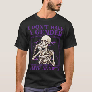 T-shirt Je N'Ai Pas De Genre J'Ai Un Squelette D'Anxiété