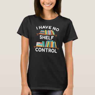 T-shirt Je N'Ai Pas De Lecture De Bibliothèque De Contrôle